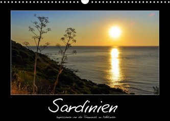 Die Trauminsel Sardinien (Wandkalender 2022 DIN A3 quer)