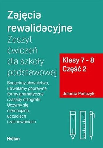 Zajęcia rewalidacyjne Zeszyt ćwiczeń dla szkoły podstawowej część 2 kl 7 - 8