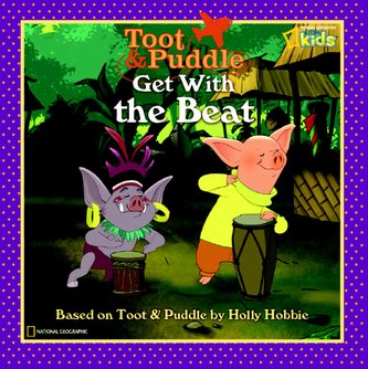 Toot and Puddle: Get with the Beat!