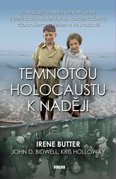 Temnotou holocaustu k naději - Uchvacující paměti o životní pouti z Berlína do Amsterdamu, koncentračního tábora Bergen-Belsen a ke svobodě
