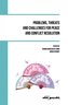 Problems, threats and challenges for peace and conflict resolution
