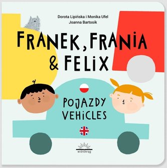 Franek Frania i Felix Pojazdy Vehicles Franek Frania i Felix Pojazdy Vehicles
