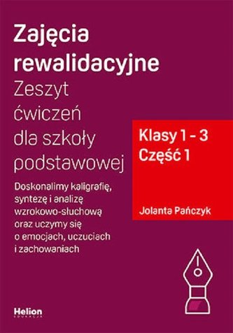 Zajęcia rewalidacyjne. Zeszyt ćwiczeń cz1 dla szkoły podstawowej, klasy 1 - 3