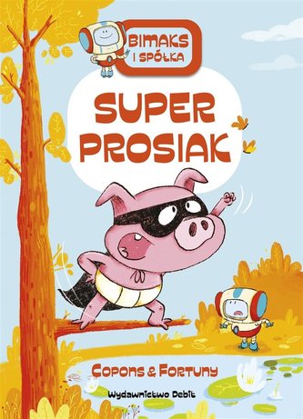 Bitmaks i spółka Superprosiak Bitmaks i spółka Superprosiak