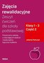 Zajęcia rewalidacyjne. cz2 Zeszyt ćwiczeń dla szkoły podstawowej, klasy 1 - 3.
