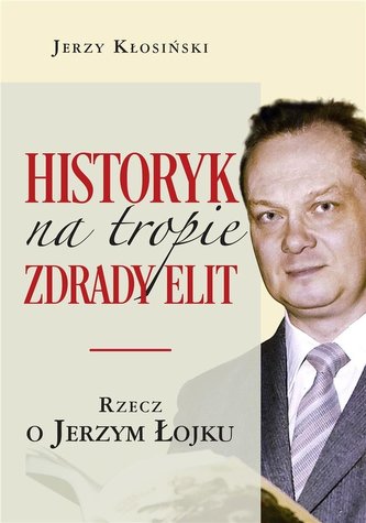 Historyk na tropie zdrady elit