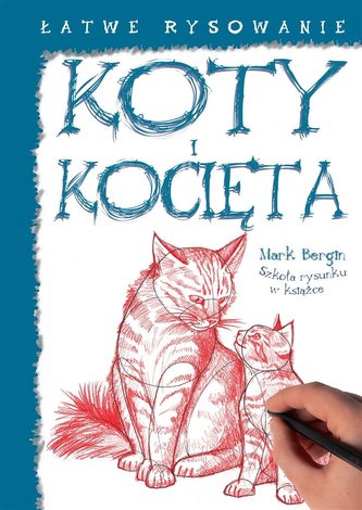 Łatwe rysowanie Koty i kocięta Łatwe rysowanie Koty i kocięta