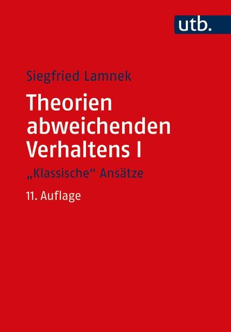 Theorien abweichenden Verhaltens I - \"Klassische Ansätze\"