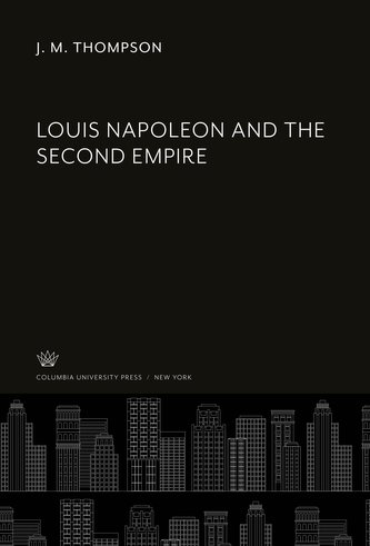 Louis Napoleon and the Second Empire