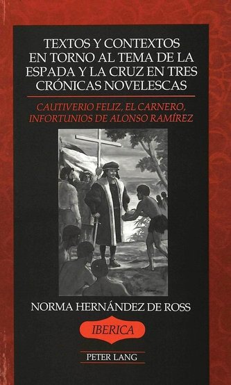 Textos y Contextos en Torno al Tema de la Espada y la Cruz en tres Crónicas Novelescas