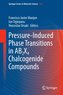 Pressure-Induced Phase Transitions in AB2X4 Chalcogenide Compounds
