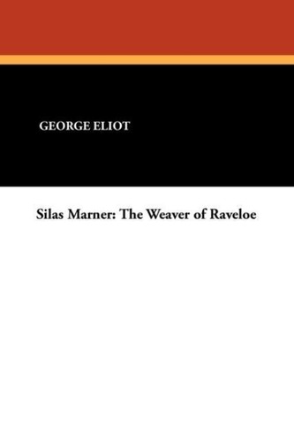 Silasmarner: Theweaverofraveloe