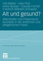 Alt und gesund?