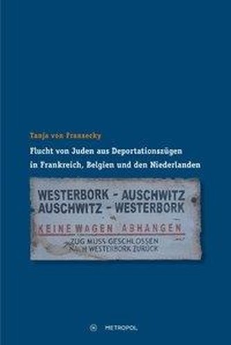Flucht von Juden aus Deportationszügen in Frankreich, Belgien und den Niederlanden