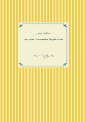 Mit weisen Dankanstößen für jede Woche