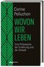 Wovon wir leben