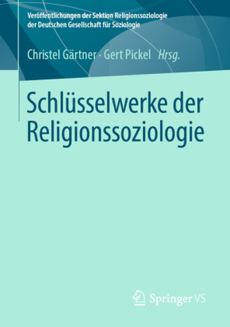 Schlüsselwerke der Religionssoziologie Schlüsselwerke der Religionssoziologie