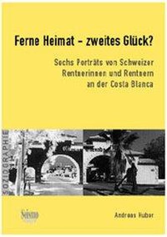 Ferne Heimat  zweites Glück? Sechs Porträts von Schweizer Rentnerinnen und Rentnern an der Costa Blanca