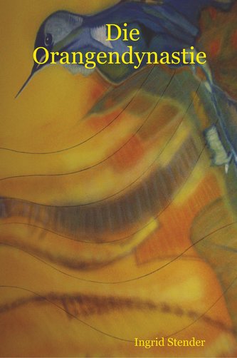 Die Orangendynastie