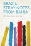 Brazil. Stray Notes from Bahia