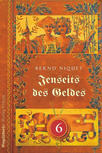 Jenseits des Geldes. Sechster Teil