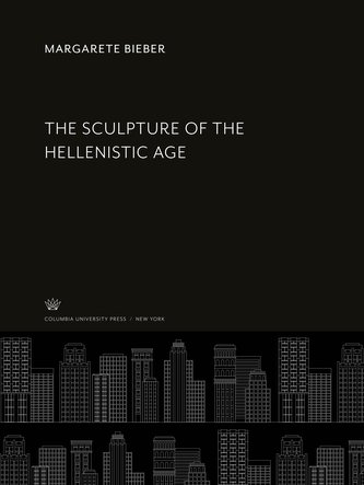 The Sculpture of the Hellenistic Age
