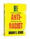 Be Antiracist