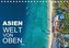 Asien: Welt von oben (Tischkalender 2021 DIN A5 quer)