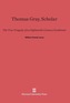 Thomas Gray, Scholar