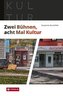 Zwei Bühnen, achtmal Kultur