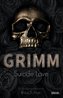 GRIMM - Suicide Love (Band 1)