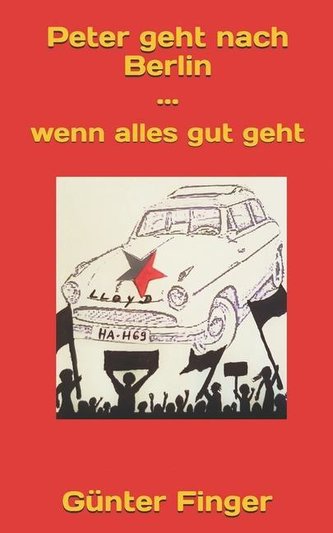 Peter Geht Nach Berlin ... Wenn Alles Gut Geht