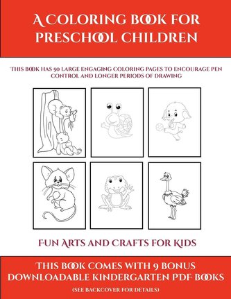 Fun Arts and Crafts for Kids (A Coloring book for Preschool Children)