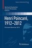 Henri Poincaré, 1912-2012