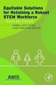 Equitable Solutions for Retaining a Robust STEM Workforce
