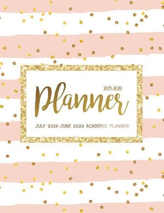 July 2019-June 2020 Academic Planner: Two Year - Daily Weekly Monthly Calendar Planner For To do list Planners And Academic Sche
