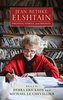 Jean Bethke Elshtain: Politics, Ethics, and Society