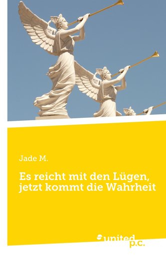 Es reicht mit den Lügen, jetzt kommt die Wahrheit