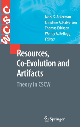 Resources, Co-Evolution and Artifacts: Theory in Cscw