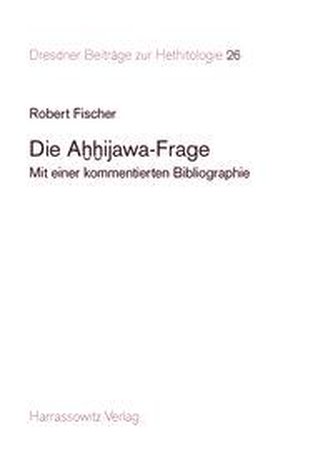 Die Ahhijawa-Frage