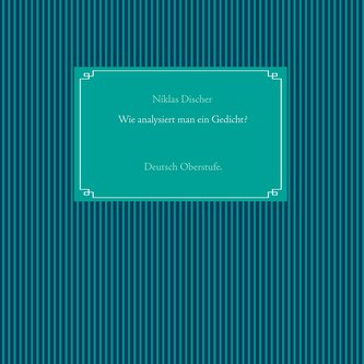 Wie analysiert man ein Gedicht?