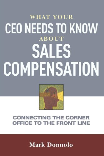 What Your CEO Needs to Know About Sales Compensation