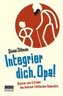 Integrier dich, Opa