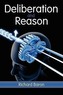 Deliberation and Reason