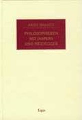 Philosophieren mit Jaspers und Heidegger