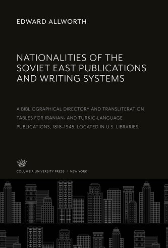 Nationalities of the Soviet East Publications and Writing Systems