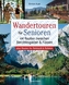 Wandertouren für Senioren. 44 Routen zwischen Berchtesgaden & Füssen plus Routen für Rollstuhl und Rollator