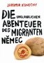 Die unglaublichen Abenteuer des Migranten Nemec