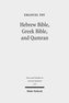 Hebrew Bible, Greek Bible, and Qumran