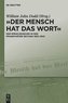 \"Der Mensch hat das Wort\"